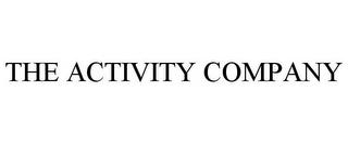 THE ACTIVITY COMPANY