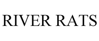 RIVER RATS