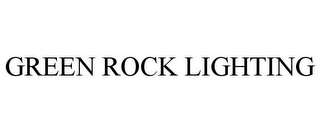 GREEN ROCK LIGHTING