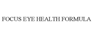 FOCUS EYE HEALTH FORMULA