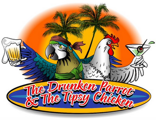 THE DRUNKEN PARROT & THE TIPSY CHICKEN