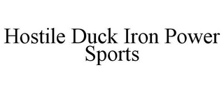 HOSTILE DUCK IRON POWER SPORTS