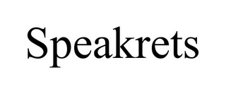 SPEAKRETS