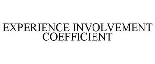 EXPERIENCE INVOLVEMENT COEFFICIENT