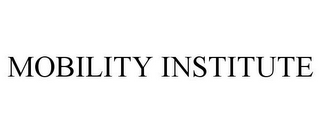 MOBILITY INSTITUTE