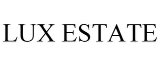 LUX ESTATE