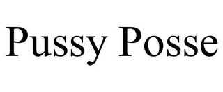 PUSSY POSSE