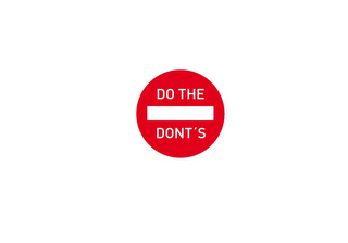 DO THE DONT'S