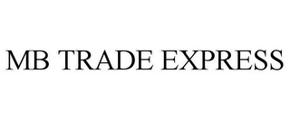 MB TRADE EXPRESS