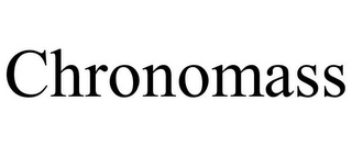 CHRONOMASS