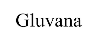 GLUVANA