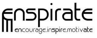 ENSPIRATE ENCOURAGE.INSPIRE.MOTIVATE