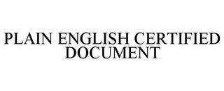 PLAIN ENGLISH CERTIFIED DOCUMENT