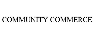 COMMUNITY COMMERCE