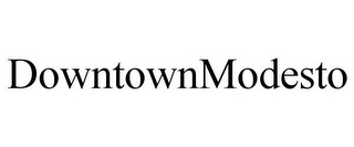 DOWNTOWNMODESTO