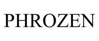 PHROZEN