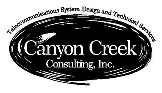 CANYON CREEK CONSULTING, INC. TELECOMMUNICATIONS SYSTEM DESIGN AND TECHNICAL SERVICES