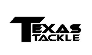 TEXAS TACKLE