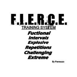 F.I.E.R.C.E. TRAINING SYSTEM BY PANNOZZO FUCTIONAL INTERVALS EXPLOSIVE REPETITIONS CHALLENGLNG EXTREME