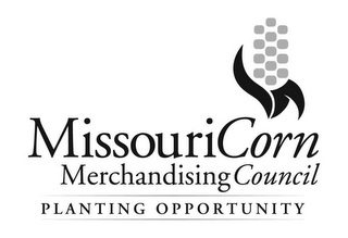 MISSOURI CORN MERCHANDISING COUNCIL PLANTING OPPORTUNITY