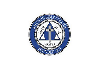 JOHNSON BIBLE COLLEGE FOUNDED 1893 FAITH PRAYER WORK