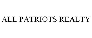 ALL PATRIOTS REALTY