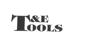 T&E TOOLS