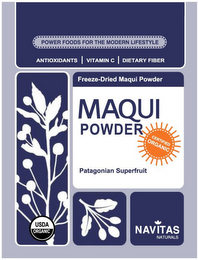 POWER FOODS FOR THE MODERN LIFESTYLE ANTIOXIDANTS VITAMIN C DIETARY FIBER FREEZE-DRIED MAQUI POWDER MAQUI POWDER CERTIFIED ORGANIC PATAGONIAN SUPERFRUIT NAVITAS NATURALS