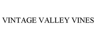 VINTAGE VALLEY VINES