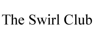 THE SWIRL CLUB