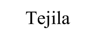 TEJILA