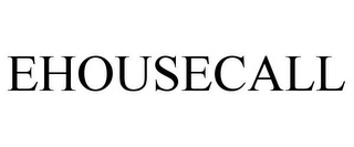 EHOUSECALL