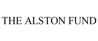 THE ALSTON FUND