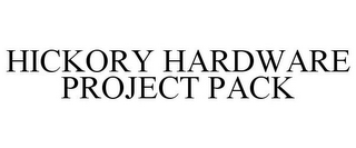 HICKORY HARDWARE PROJECT PACK