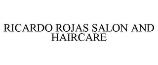 RICARDO ROJAS SALON AND HAIRCARE