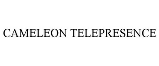 CAMELEON TELEPRESENCE