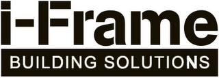 I-FRAME BUILDING SOLUTIONS