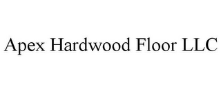 APEX HARDWOOD FLOOR LLC