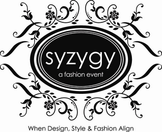 SYZYGY A FASHION EVENT WHEN DESIGN, STYLE & FASHION ALIGN