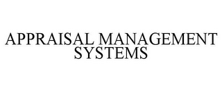 APPRAISAL MANAGEMENT SYSTEMS