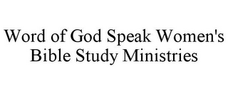 WORD OF GOD SPEAK WOMEN'S BIBLE STUDY MINISTRIES