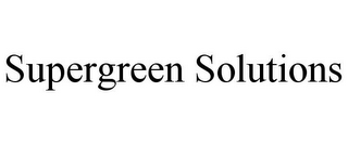 SUPERGREEN SOLUTIONS