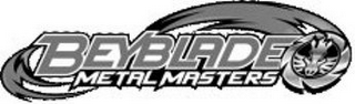 BEYBLADE METAL MASTERS