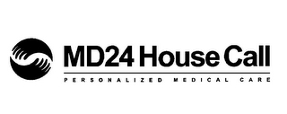 MD24 HOUSE CALL PERSONALIZED MEDICAL CARE