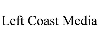 LEFT COAST MEDIA