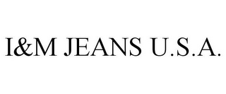 I&M JEANS U.S.A.