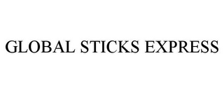 GLOBAL STICKS EXPRESS