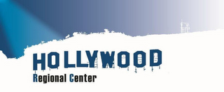 HOLLYWOOD REGIONAL CENTER