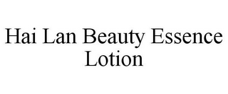 HAI LAN BEAUTY ESSENCE LOTION