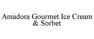 AMADORA GOURMET ICE CREAM & SORBET